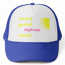 World's greatest illegitimate DAddY