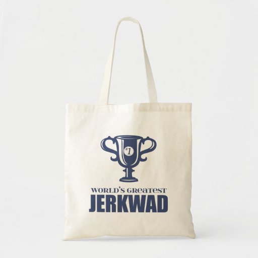 World's Greatest Jerkwad Tote Bag