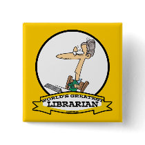WORLDS GREATEST LIBRARIAN II CARTOON PINBACK BUTTONS