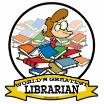 WORLDS GREATEST LIBRARIAN WOMEN CARTOON CUT OUT