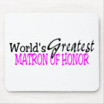 Worlds Greatest Matron Of Honor Pink Black Mousepads