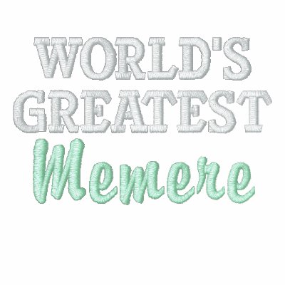 World's Greatest Memere Jacket World's Greatest Memere Jacket