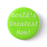 World's Greatest Mom! buttons