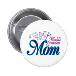 World's Greatest Mom Buttons