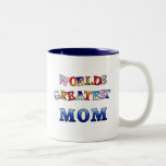 Worlds Greatest Mom Coffee Mug