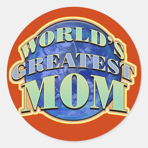 Worlds Greatest Mom Round Sticker Zazzle
