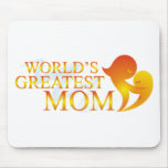 World's Greatest Mom T Shirts Mouse Pads