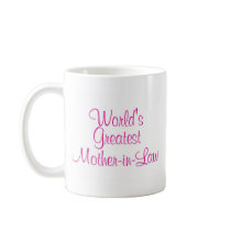 Worlds Greatest Mother In Law Coffee Mugs