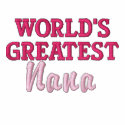 World's Greatest Nana embroidered shirts