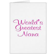 Worlds Greatest Nana Greeting Card