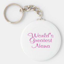 Worlds Greatest Nana Key Chains