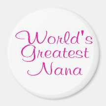 Worlds Greatest Nana Magnets