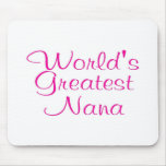 Worlds Greatest Nana Mouse Pad