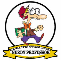 WORLDS GREATEST NERDY PROFESSOR CARTOON CUT OUT