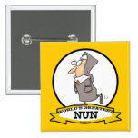 WORLDS GREATEST NUN CARTOON BUTTON