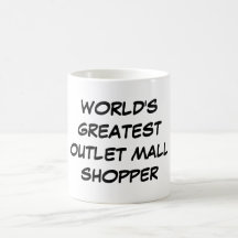 "World's Greatest Outlet Mall Shopper" Mug