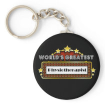 World's Greatest Physiotherapist Key Chains