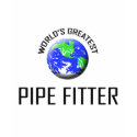 World's Greatest Pipe Fitter t-shirts