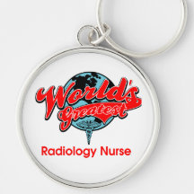 World's Greatest Radiology Nurse Key Chains