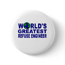World's Greatest Refuse Engineer Pin