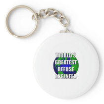 World's Greatest Refuse Engineer Key Chain