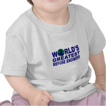 World's Greatest Refuse Engineer Tshirt