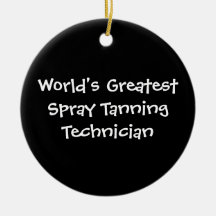 Worlds Greatest Spray Tanning Technician Christmas Ornament