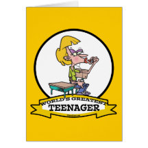 WORLDS GREATEST TEENAGER GIRL CARTOON GREETING CARDS