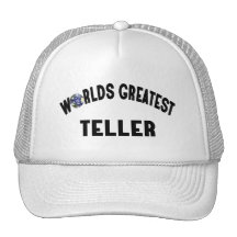 Worlds Greatest Teller Trucker Hats