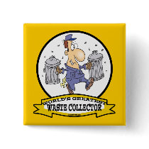 WORLDS GREATEST WASTE COLLECTOR MEN CARTOON PINBACK BUTTON