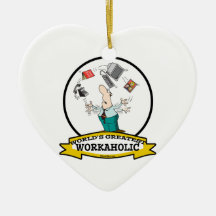 WORLDS GREATEST WORKAHOLIC MEN II CARTOON ORNAMENTS