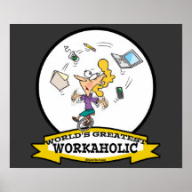 WORLDS GREATEST WORKAHOLIC WOMEN CARTOON POSTER