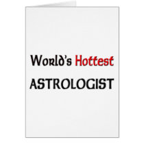 Worlds Hottest Astrologist Greeting Card