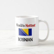 World's Hottest Bosnian Mugs