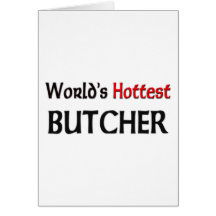Worlds Hottest Butcher Card
