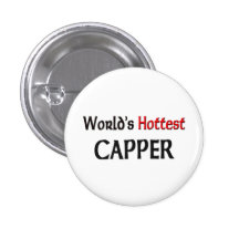 Worlds Hottest Capper Pinback Button