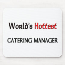 Worlds Hottest Catering Manager Mouse Mats