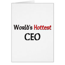 Worlds Hottest Ceo Greeting Card