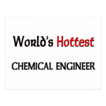 Worlds Hottest Chemical Engineer Postcard