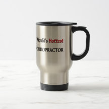 Worlds Hottest Chiropractor Mugs