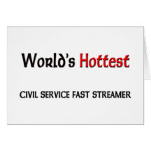 Worlds Hottest Civil Service Fast Streamer Cards