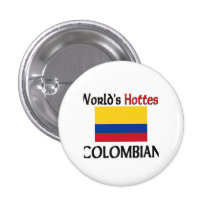 World's Hottest Colombian Pinback Button