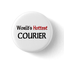 Worlds Hottest Courier Pinback Button