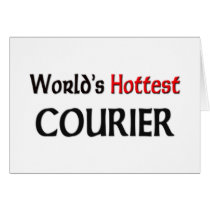 Worlds Hottest Courier Greeting Card