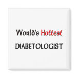 Worlds Hottest Diabetologist magnets