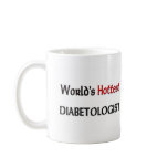 Worlds Hottest Diabetologist mugs
