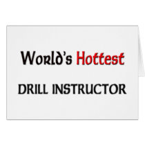 Worlds Hottest Drill Instructor Greeting Cards