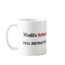Worlds Hottest Drill Instructor Mugs