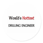 Worlds Hottest Drilling Engineer stickers