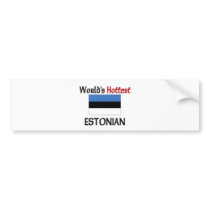 World's Hottest Estonian Bumper Sticker